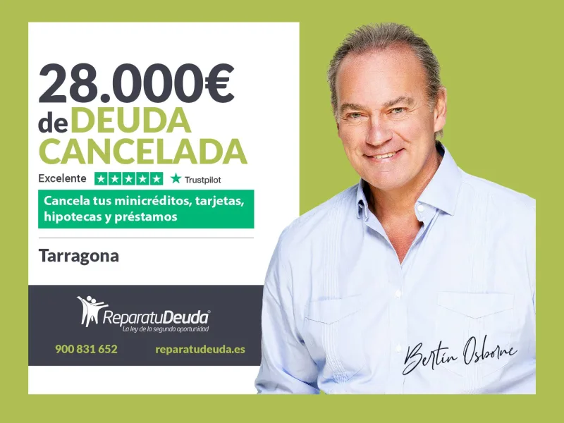 Repara tu Deuda Abogados cancela 28.000? en Tarragona (Catalunya) con la Ley de la Segunda Oportunidad