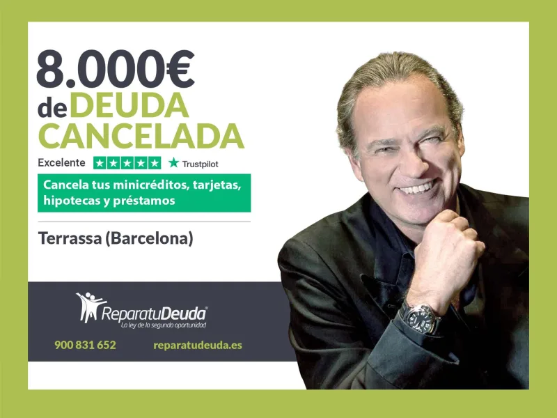 Repara tu Deuda Abogados cancela 8.000? en Terrassa (Barcelona) con la Ley de Segunda Oportunidad