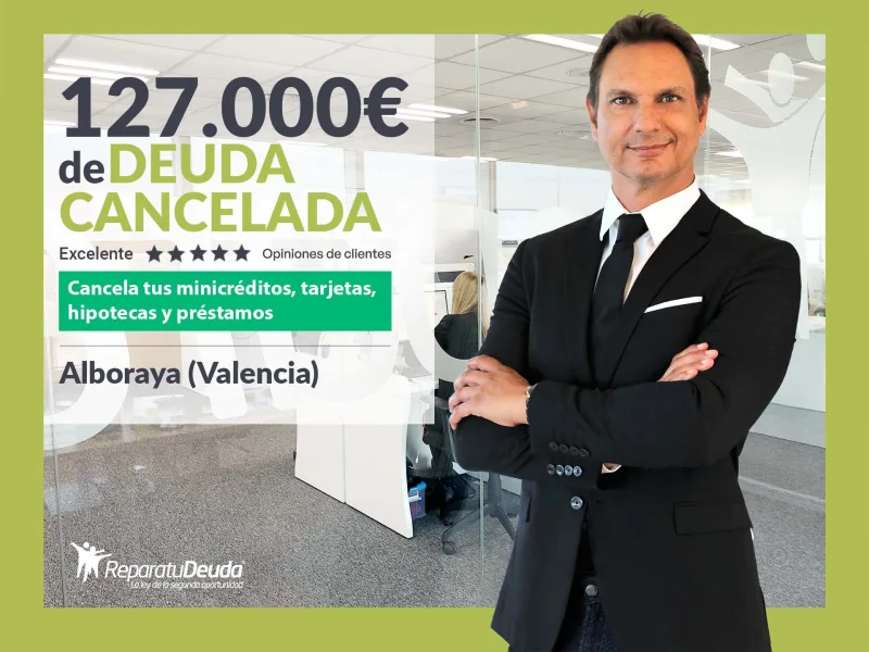 Repara tu Deuda Abogados cancela 127.000? en Alboraya (Valencia) con la Ley de Segunda Oportunidad