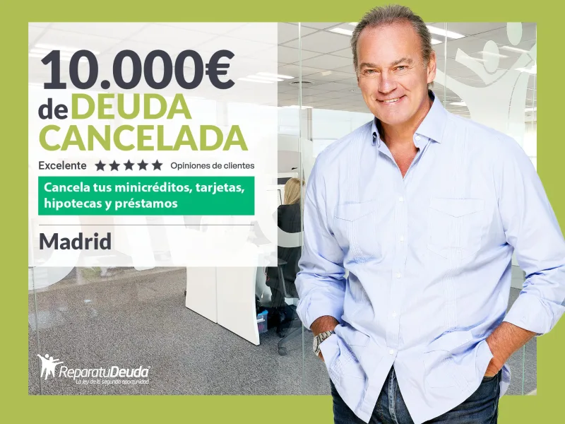 Repara tu Deuda Abogados cancela 10.000? en Madrid con la Ley de Segunda Oportunidad